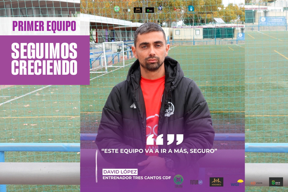 tres cantos noticia previa primer equipo 10 listado