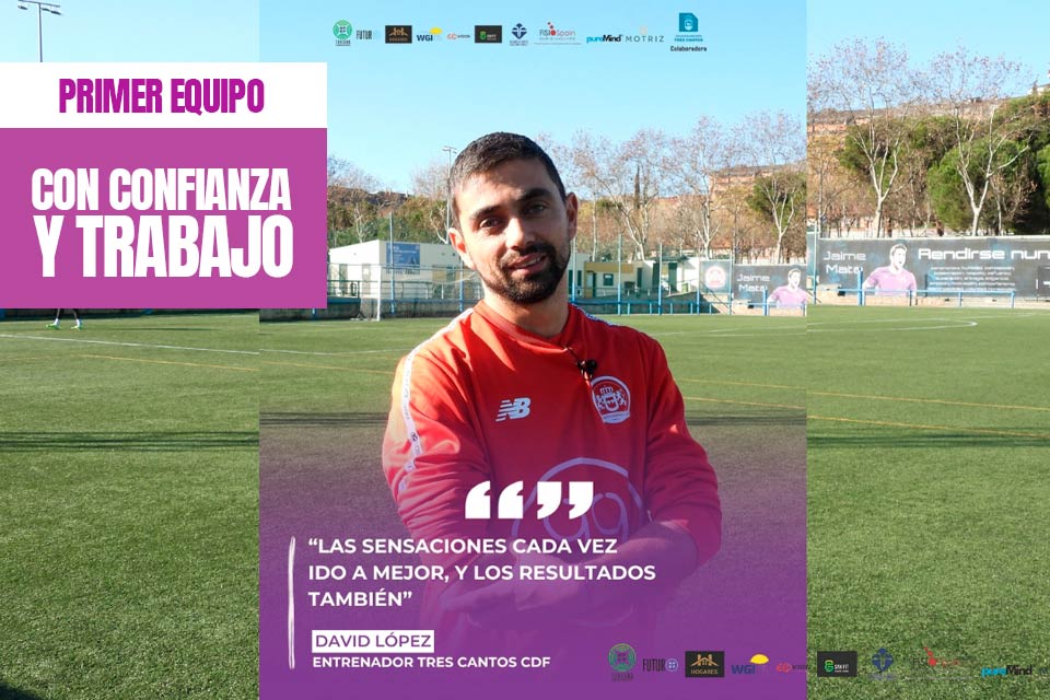 tres cantos noticia previa primer equipo 16 listado