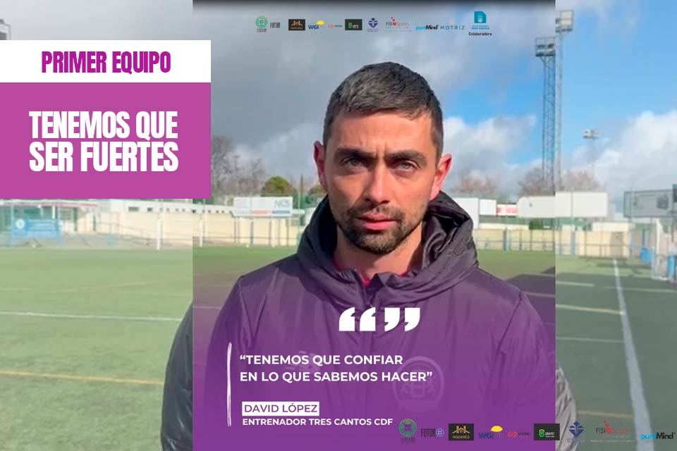 tres cantos noticia previa primer equipo 19 listado