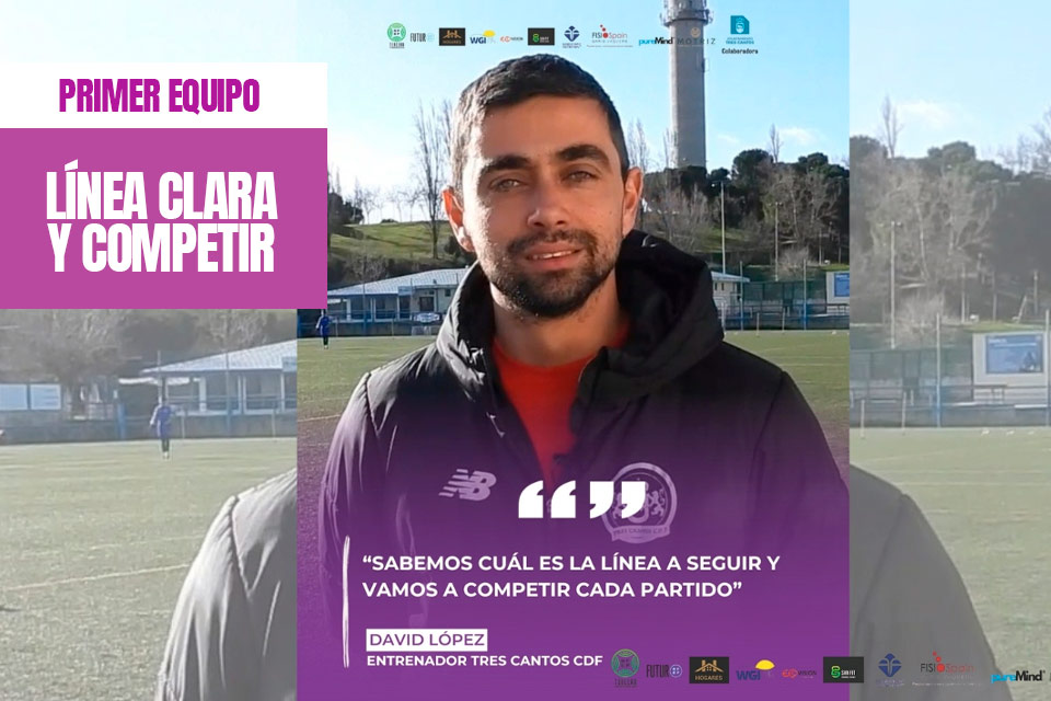 tres cantos noticia previa primer equipo 22 listado