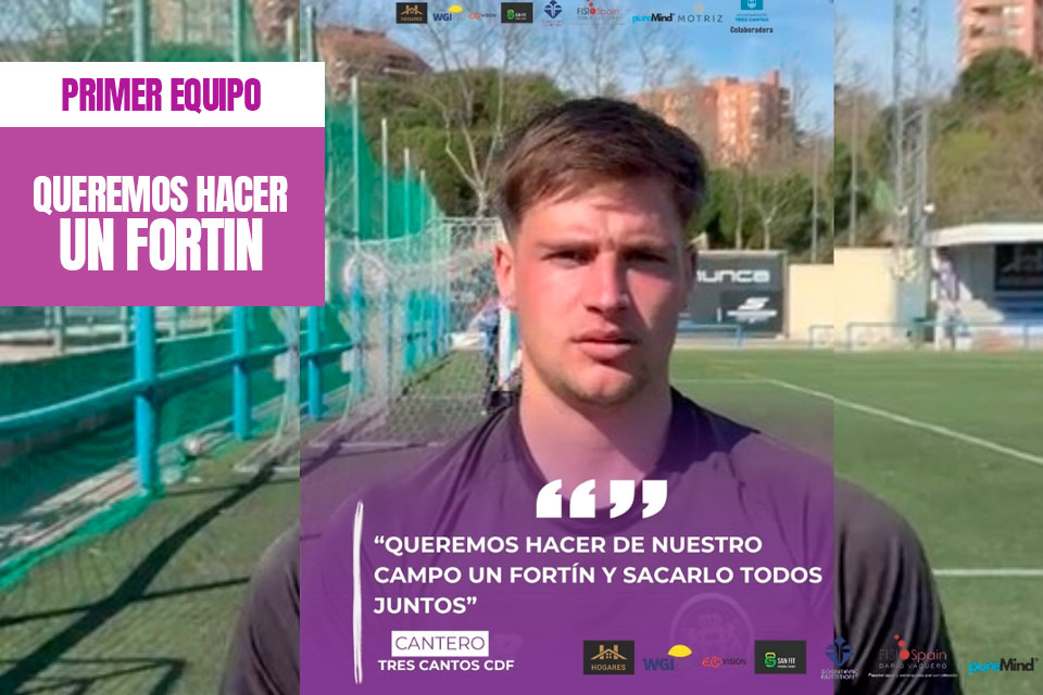 tres cantos noticia previa primer equipo 24 listado