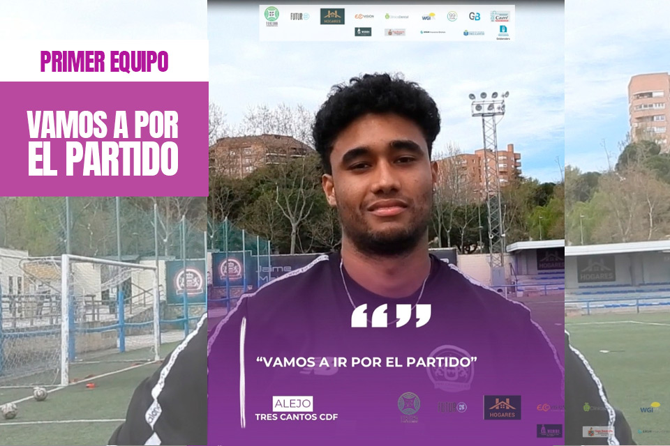 tres cantos noticia previa primer equipo 28 listado